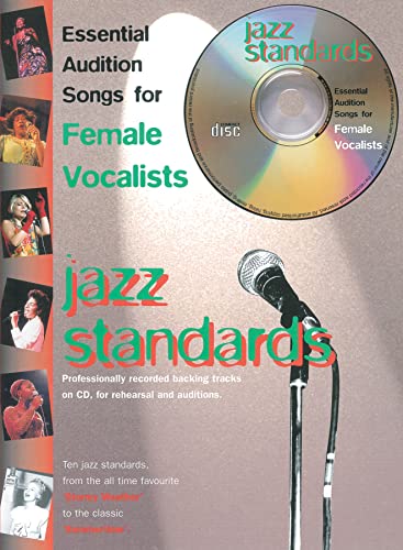 Essential Audition Songs For Female Vocalists: Jazz Standards: (Piano/Vocal/Guitar): Book & CD